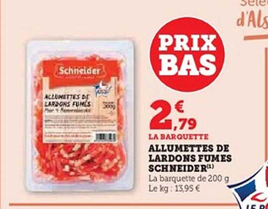 ALLUMETTES DE LARDONS FUMES SCHNEIDER