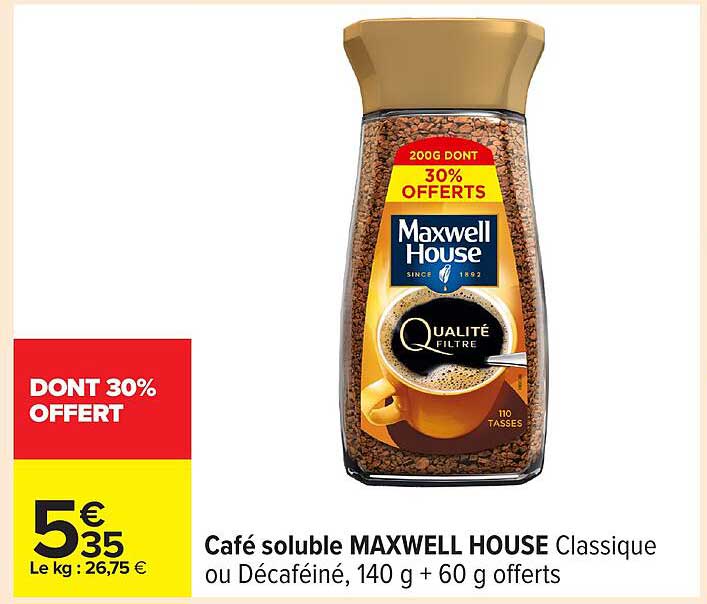Café soluble MAXWELL HOUSE Classique ou Décaféiné, 140 g + 60 g offerts