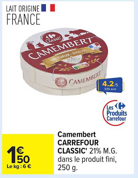 Camembert CARREFOUR CLASSIC' 21% M.G. dans le produit fini, 250 g.