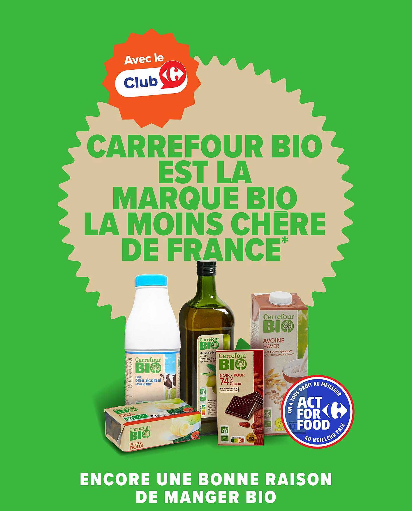 CARREFOUR BIO EST LA MARQUE BIO LA MOINS CHÈRE DE FRANCE*