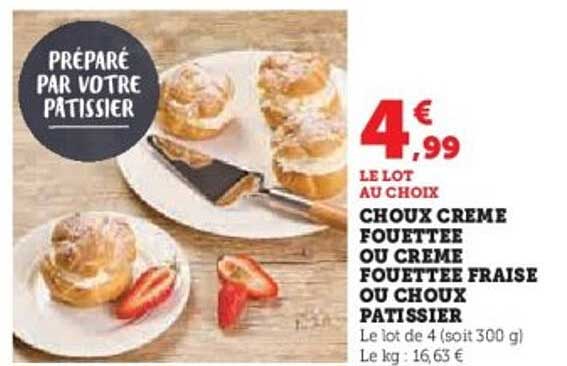 CHOUX CREME FOUETTEE OU CREME FOUETTEE FRAISE OU CHOUX PATISSIER