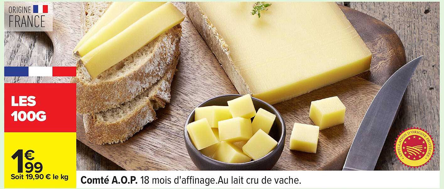 Comté A.O.P. 18 mois d'affinage Au lait cru de vache.