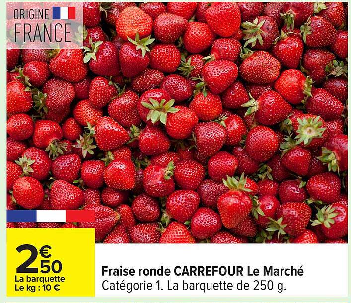 Fraise ronde CARREFOUR Le Marché