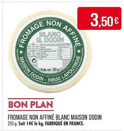 FROMAGE NON AFFINÉ BLANC MAISON DODIN
