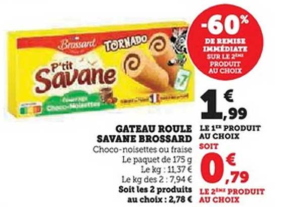 GATEAU ROULE SAVANE BROSSARD Choco-noisettes ou fraise