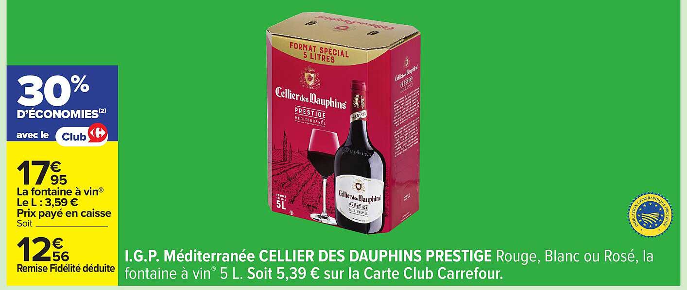 I.G.P. Méditerranée CELLIER DES DAUPHINS PRESTIGE Rouge, Blanc ou Rosé