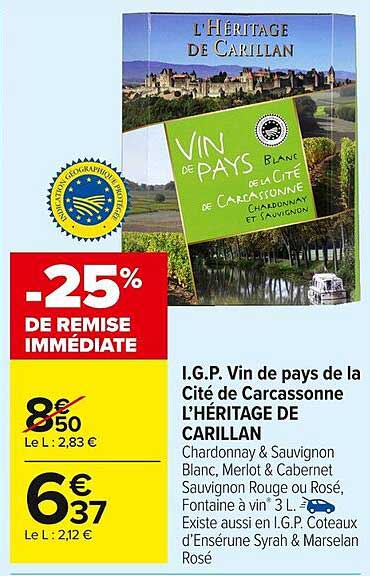 I.G.P. Vin de pays de la Cité de Carcassonne L’HÉRITAGE DE CARILLAN