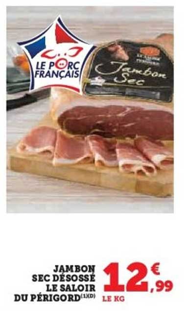 JAMBON SEC DESOSSE LE SALOIR DU PERIGORD