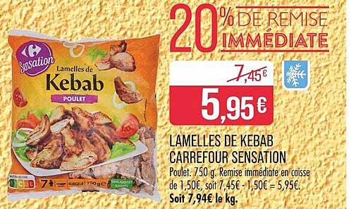 LAMELLES DE KEBAB CARREFOUR SENSATION