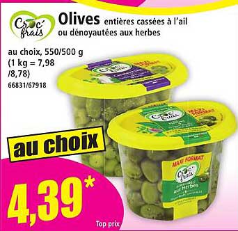 Olives entières cassées à l’ail ou dénoyautées aux herbes