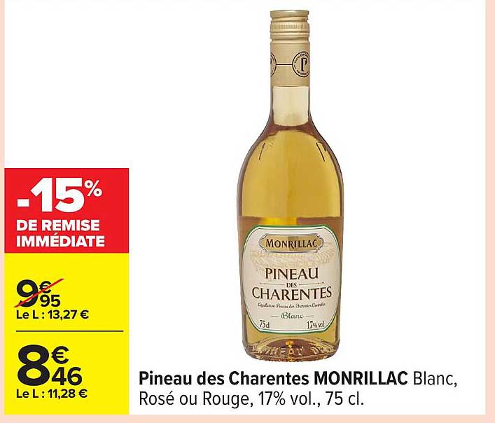 Pineau des Charentes MONRILLAC Blanc, Rosé ou Rouge, 17% vol., 75 cl.