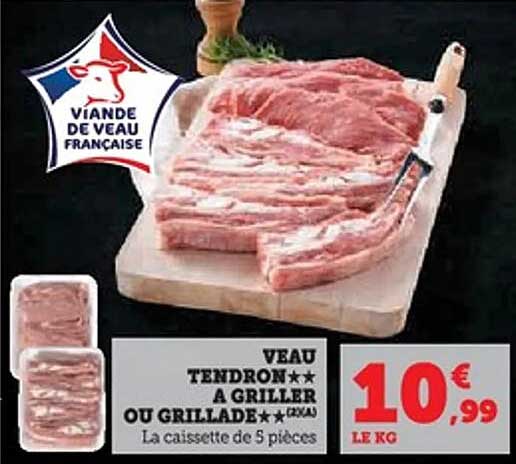 VEAU TENDRON A GRILLER OU GRILLADE