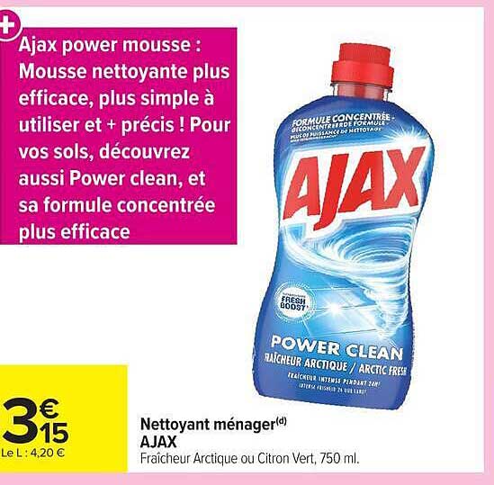 Ajax power mousse : Mousse nettoyante plus efficace, plus simple à utiliser et + précis ! Pour vos sols, découvrez aussi Power clean, et sa formule concentrée plus efficace