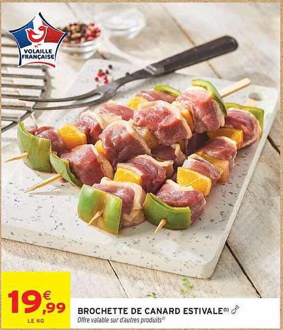 BROCHETTE DE CANARD ESTIVALE