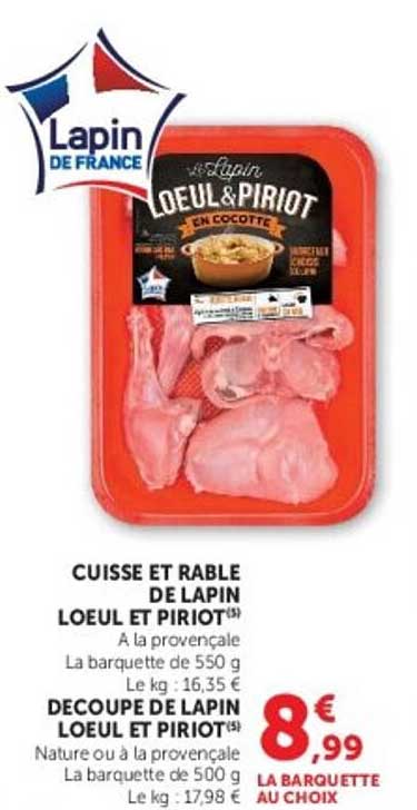 CUISSE ET RABLE DE LAPIN LOEUL ET PIRIOT(5) À la provençale La barquette de 550 g