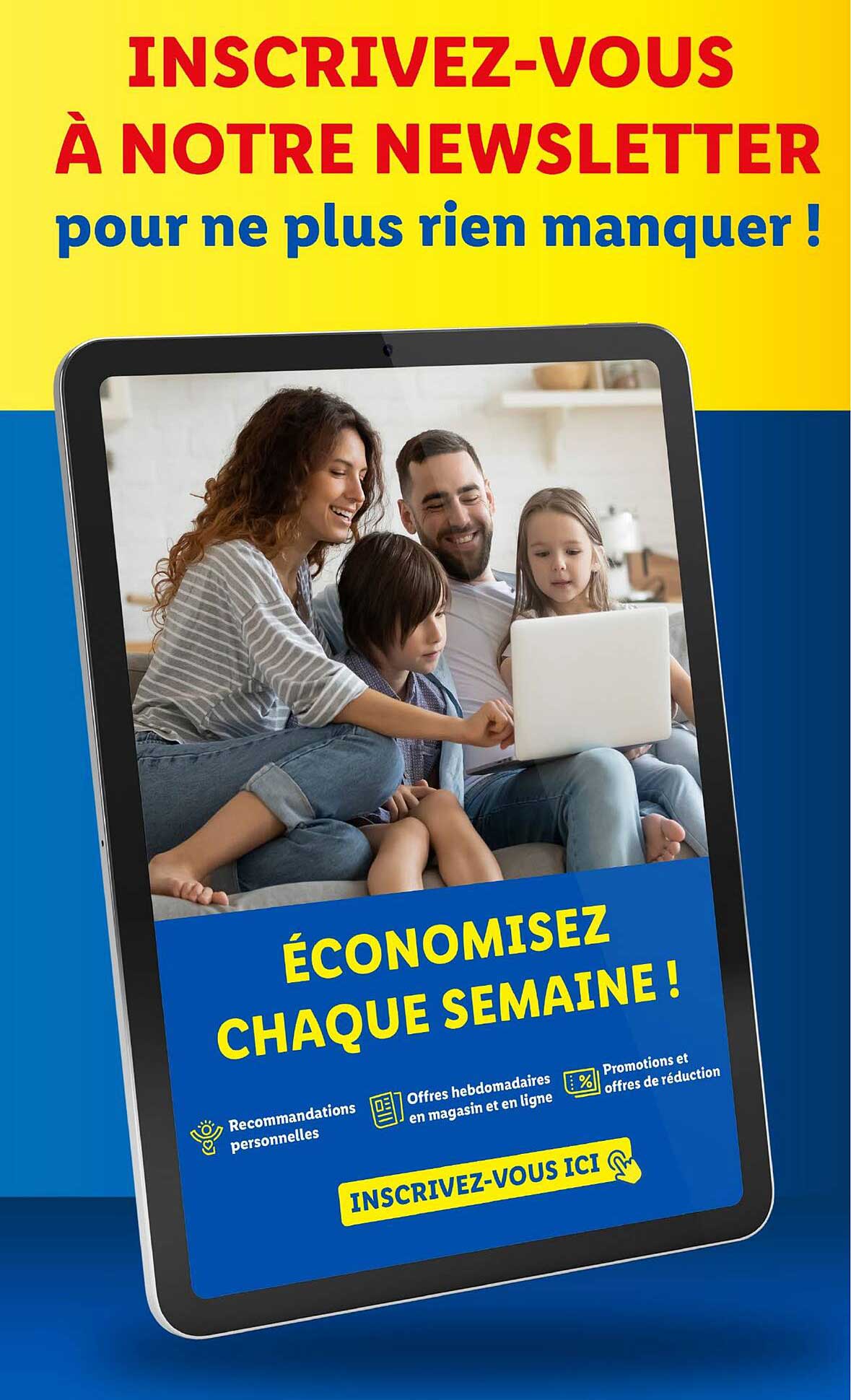 INSCRIVEZ-VOUS À NOTRE NEWSLETTER pour ne plus rien manquer !