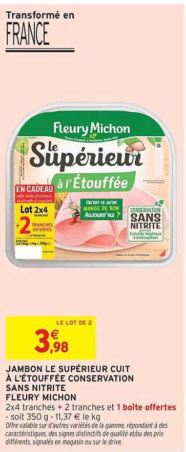 JAMBON LE SUPÉRIEUR CUIT À L'ÉTOUFFÉE CONSERVATION SANS NITRITE FLEURY MICHON