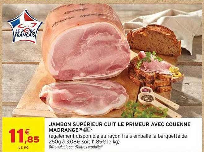JAMBON SUPÉRIEUR CUIT LE PRIMEUR AVEC COUENNE MADRANGE