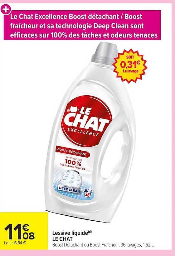 Le Chat Excellence Boost détachant / Boost fraîcheur et sa technologie Deep Clean sont efficaces sur 100% des tâches et odeurs tenaces