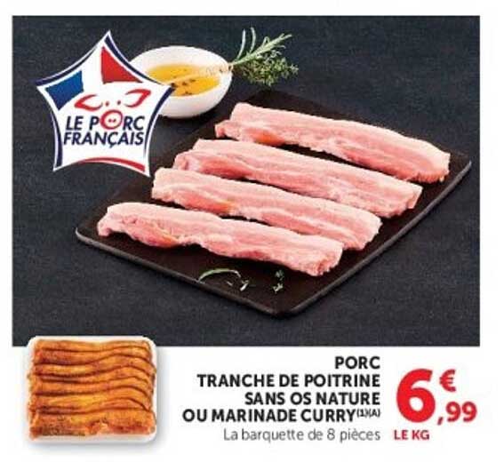 PORC TRANCHE DE POITRINE SANS OS NATURE OU MARINADE CURRY