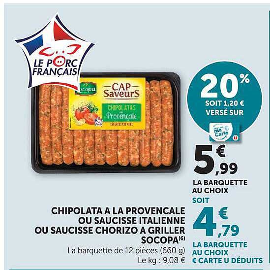 CHIPOLATA A LA PROVENCALE OU SAUCISSE ITALIENNE OU SAUCISSE CHORIZO A GRILLER SOCOPA(6)