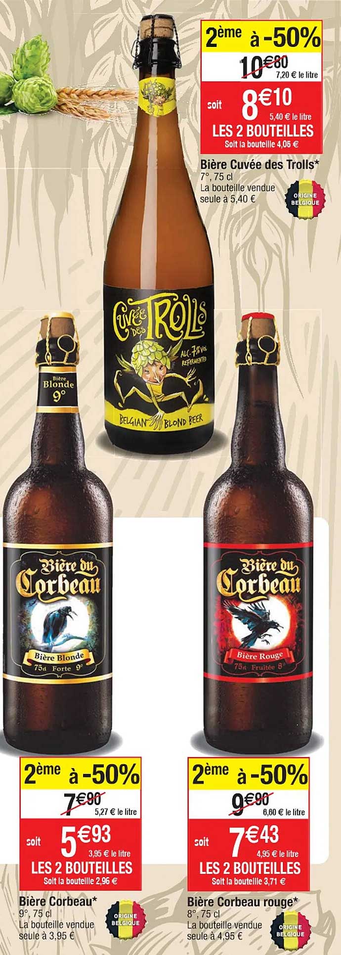 Bière Cuvée des Trolls*
Bière du Corbeau
Bière Corbeau rouge*