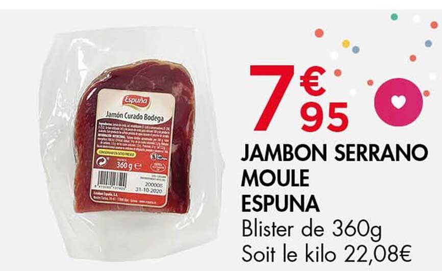 JAMBON SERRANO MOULE ESPUNA