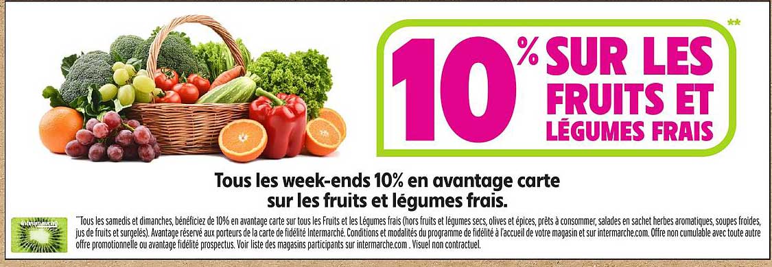 10 % SUR LES FRUITS ET LÉGUMES FRAIS