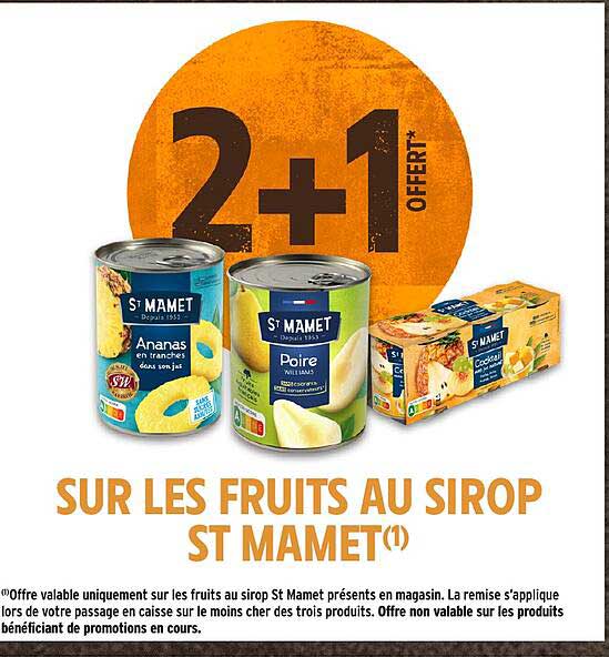 2+1 OFFERT* SUR LES FRUITS AU SIROP ST MAMET(1)