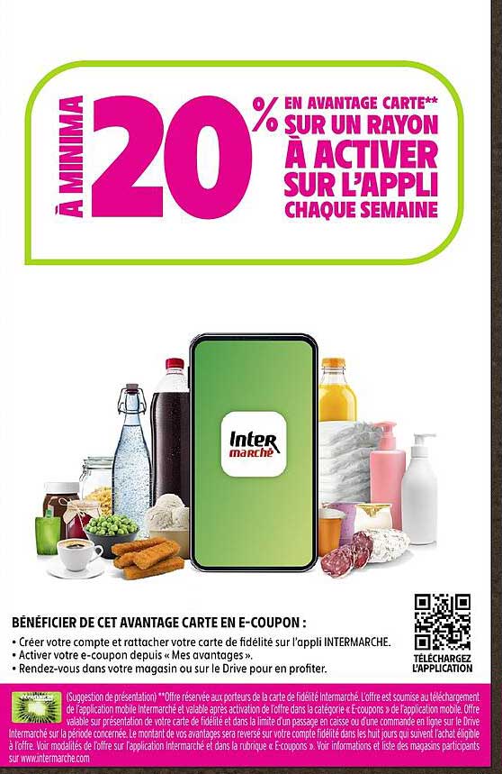 À MINIMA 20% EN AVANTAGE CARTE** SUR UN RAYON À ACTIVER SUR L'APPLI CHAQUE SEMAINE