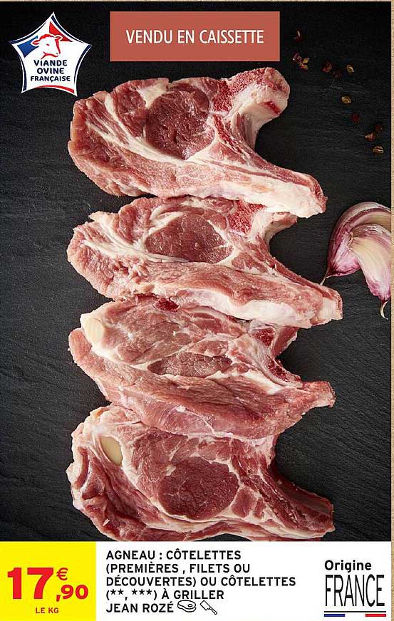 AGNEAU : CÔTELETTES (PREMIÈRES, FILETS OU DÉCOUVERTES) OU CÔTELETTES (** , ***) À GRILLER JEAN ROZÉ
