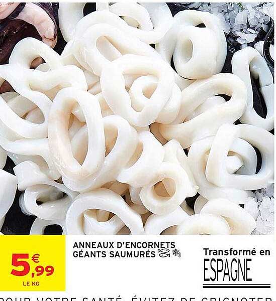 ANNEAUX D'ENCORNETS GÉANTS SAUMURÉS