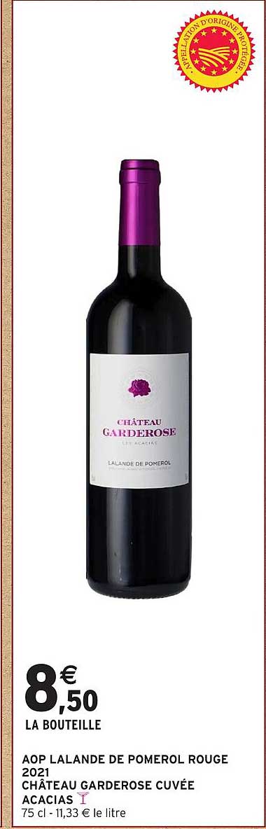 AOP LALANDE DE POMEROL ROUGE 2021 CHÂTEAU GARDEROSE CUVÉE ACACIAS