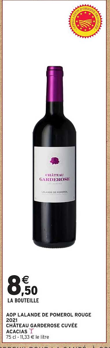 AOP LALANDE DE POMEROL ROUGE 2021 CHÂTEAU GARDEROSE CUVÉE ACACIAS