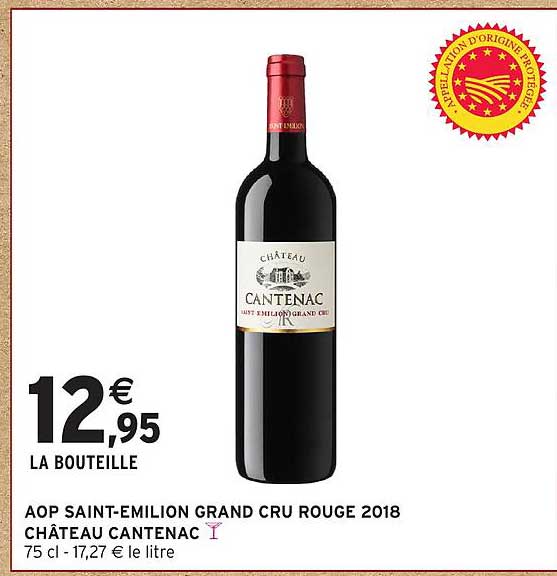 AOP SAINT-EMILION GRAND CRU ROUGE 2018 CHÂTEAU CANTENAC 75 cl - 17,27 € le litre