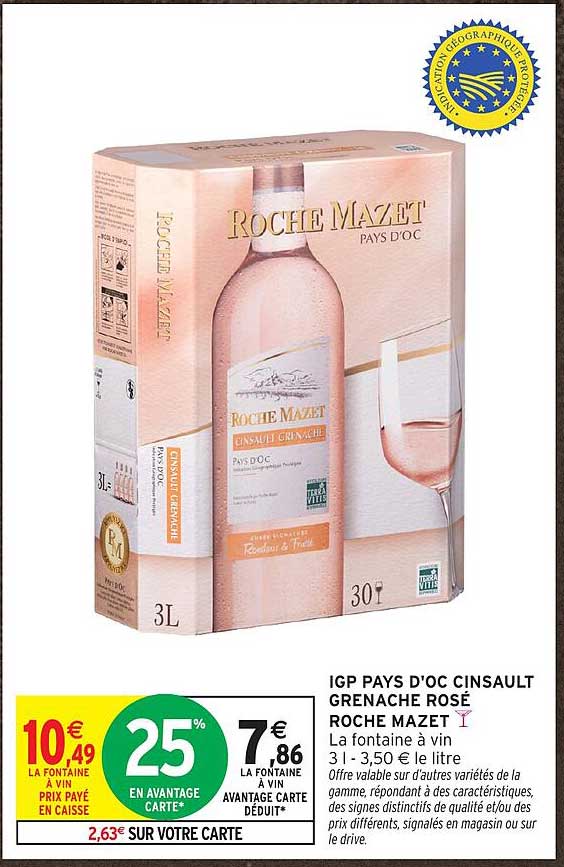 IGP PAYS D'OC CINSAULT GRENACHE ROSÉ ROCHE MAZET La fontaine à vin 3 l - 3,50 € le litre