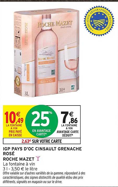 IGP PAYS D'OC CINSAULT GRENACHE ROSÉ ROCHE MAZET La fontaine à vin 3 l - 3,50 € le litre