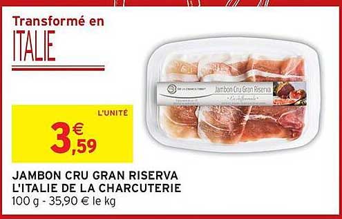 JAMBON CRU GRAN RISERVA L'ITALIE DE LA CHARCUTERIE