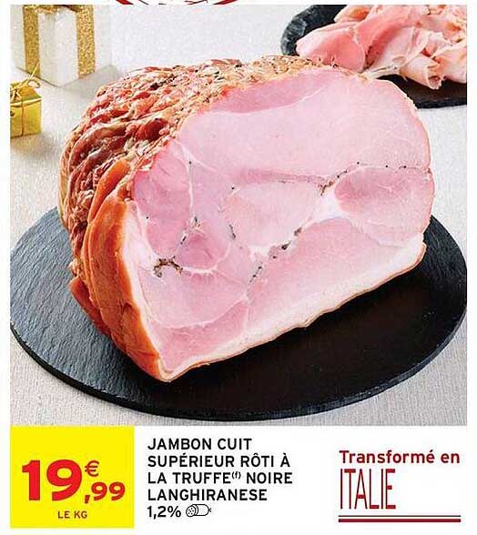 JAMBON CUIT SUPÉRIEUR RÔTI À LA TRUFFE™ NOIRE LANGHIRANESE 1,2%