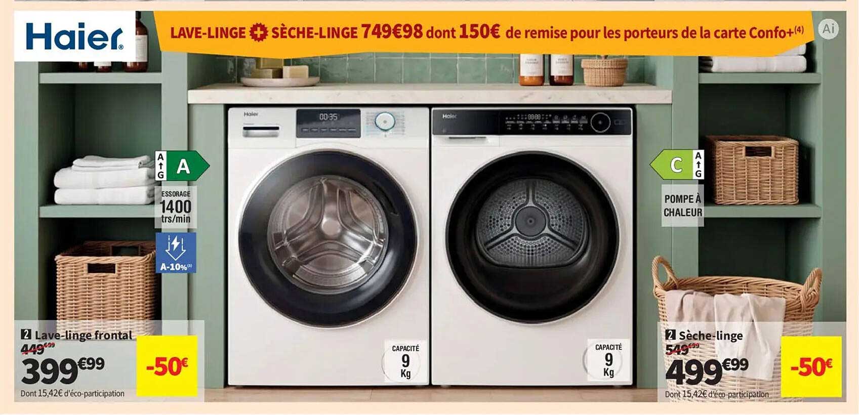 LAVE-LINGE SÈCHE-LINGE 749€98 dont 150€ de remise pour les porteurs de la carte Confo+(4)