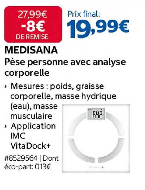 MEDISANA
Pèse personne avec analyse corporelle