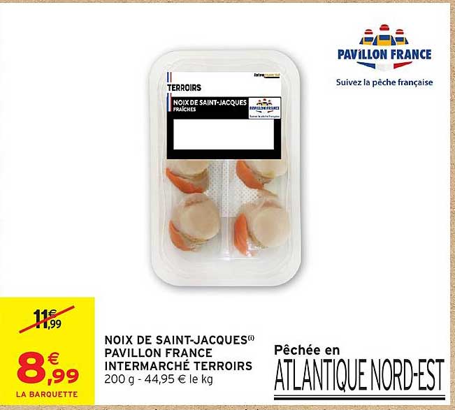 NOIX DE SAINT-JACQUES(i) PAVILLON FRANCE INTERMARCHE TERROIRS 200 g - 44,95 € le kg