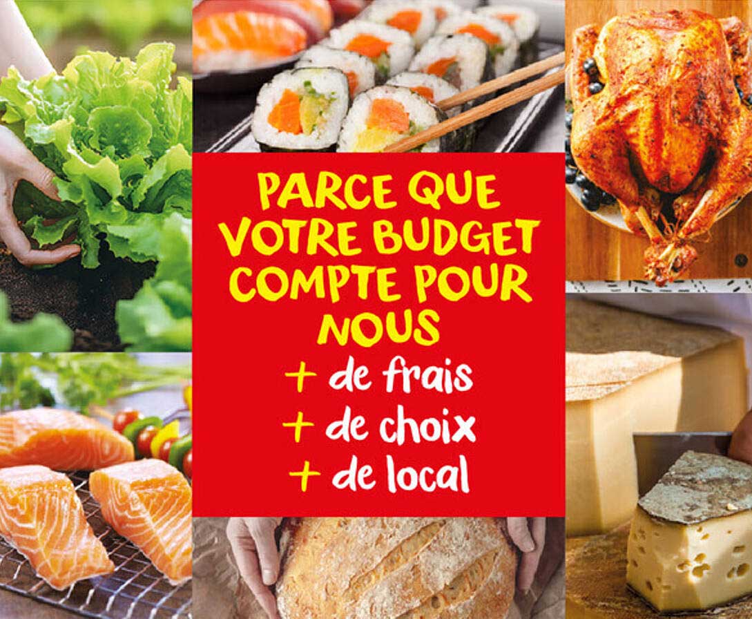 PARCE QUE VOTRE BUDGET COMPTE POUR NOUS + de frais + de choix + de local