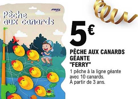 PÊCHE AUX CANARDS GÉANTE "FERRY"