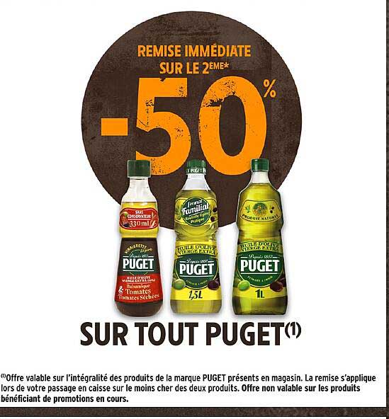 REMISE IMMÉDIATE SUR LE 2EME* -50% SUR TOUT PUGET(1)