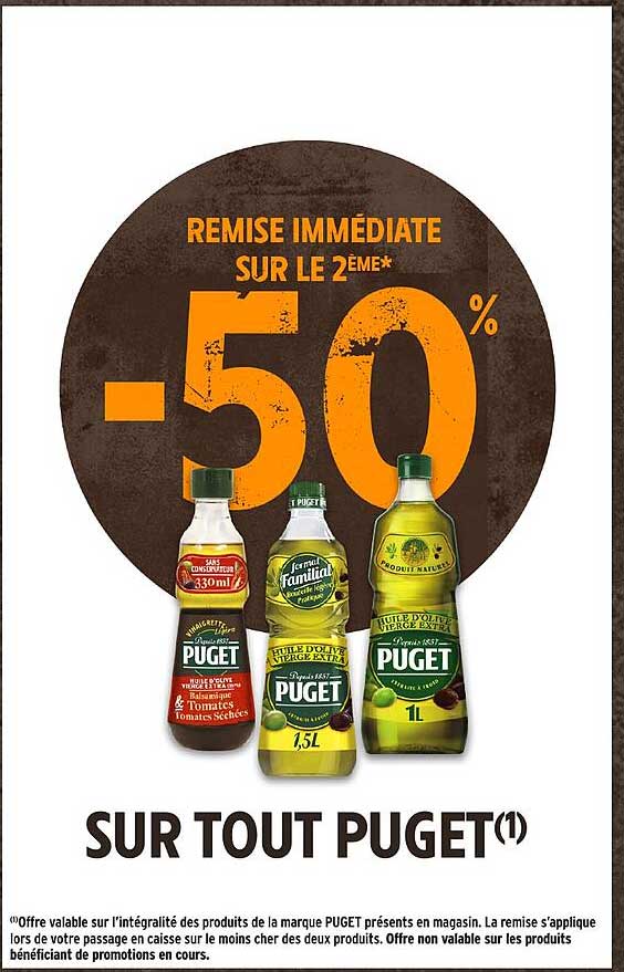 REMISE IMMÉDIATE SUR LE 2ÈME* -50% SUR TOUT PUGET(1)