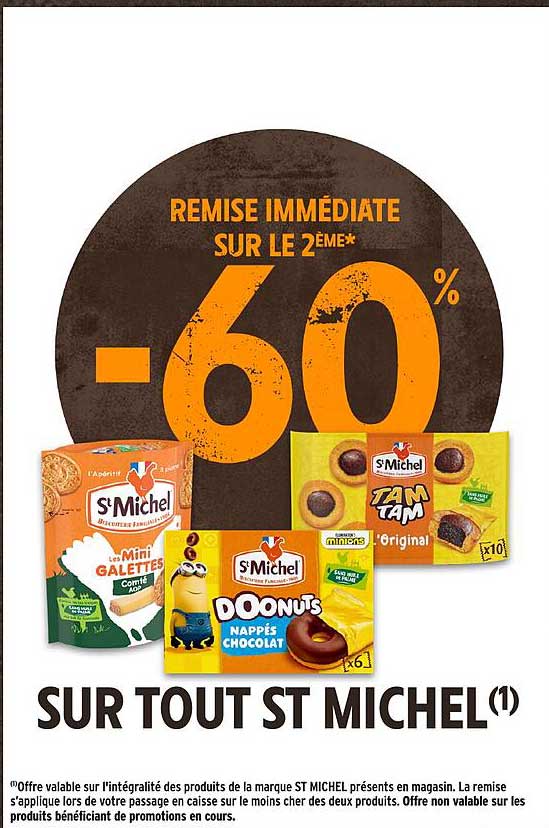 REMISE IMMÉDIATE SUR LE 2ÈME* -60% SUR TOUT ST MICHEL(1)