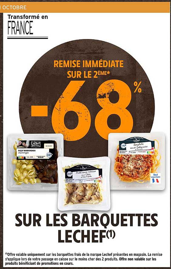 REMISE IMMÉDIATE SUR LE 2ÈME* -68% SUR LES BARQUETTES LECHEF(1)