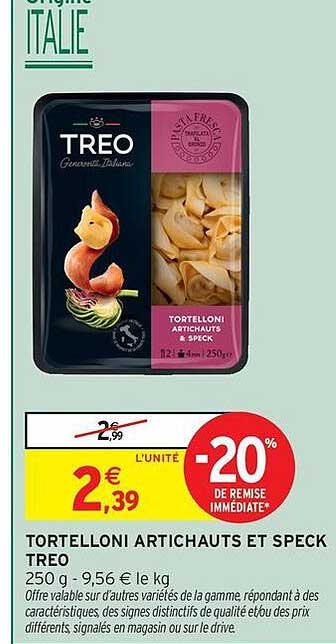 TORTELLONI ARTICHAUTS ET SPECK TREO