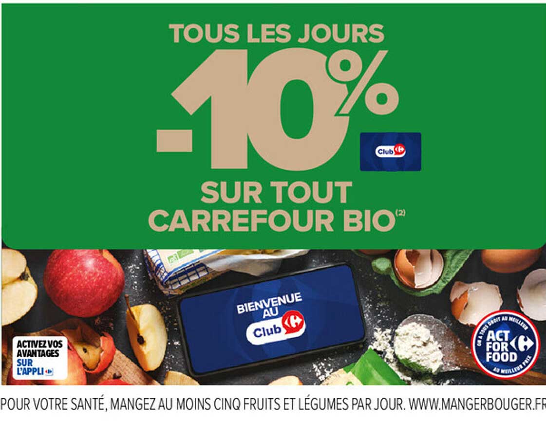 TOUS LES JOURS -10% SUR TOUT CARREFOUR BIO